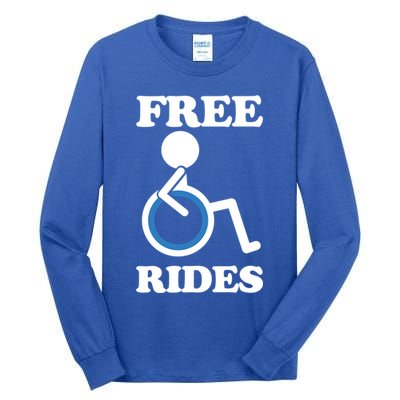 Free Rides Wheelchair Gift Tall Long Sleeve T-Shirt