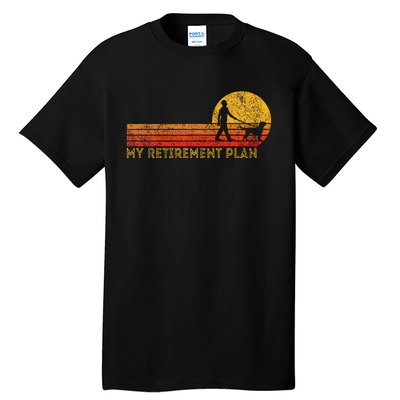 Funny Retired Walking My Dog Retirement Plan Retro Tall T-Shirt