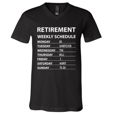 Funny Retirement Weekly Schedule For Cool Retired V-Neck T-Shirt