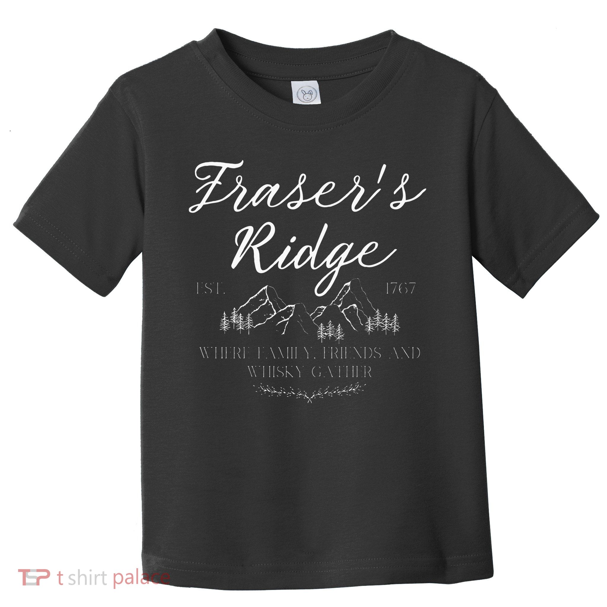Frasers Ridge Where Friends Family And Whisky Gather Toddler T-Shirt
