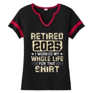 Funny Retirementi Worked My Whole Life For This Ladies Halftime Notch Neck Tee