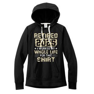 Funny Retirementi Worked My Whole Life For This Women's Fleece Hoodie