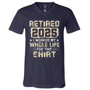 Funny Retirementi Worked My Whole Life For This V-Neck T-Shirt