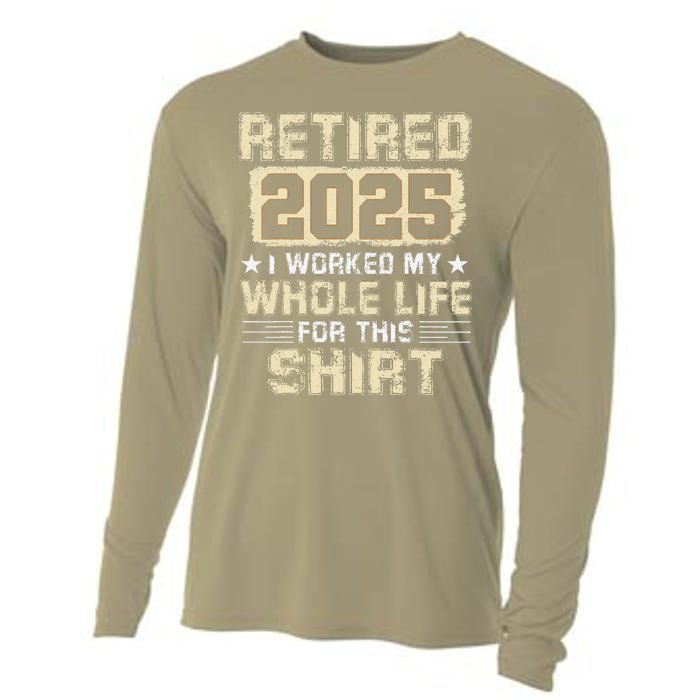 Funny Retirementi Worked My Whole Life For This Cooling Performance Long Sleeve Crew