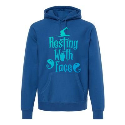 Funny Resting Witch Face Witch Halloween Gift Premium Hoodie