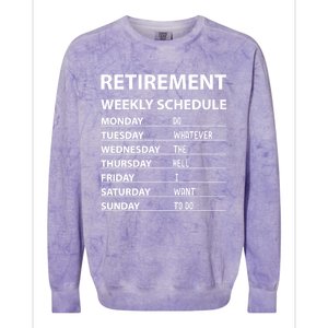 Funny Retiret Weekly Schedule Cool Retired Cute Gift Colorblast Crewneck Sweatshirt