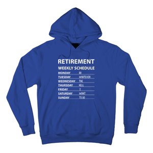 Funny Retiret Weekly Schedule Cool Retired Cute Gift Hoodie