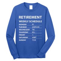 Funny Retiret Weekly Schedule Cool Retired Cute Gift Long Sleeve Shirt