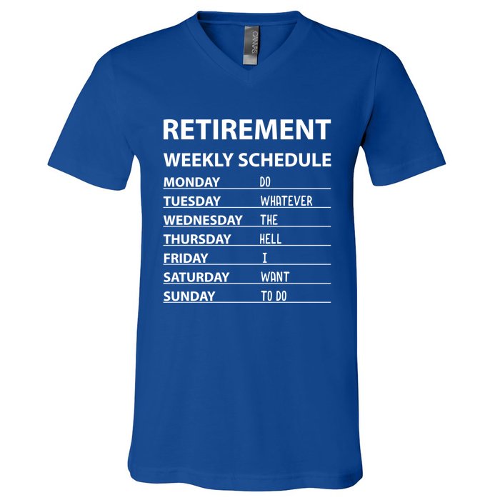 Funny Retiret Weekly Schedule Cool Retired Cute Gift V-Neck T-Shirt