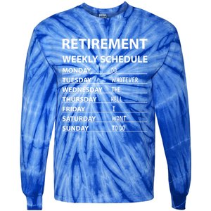 Funny Retiret Weekly Schedule Cool Retired Cute Gift Tie-Dye Long Sleeve Shirt