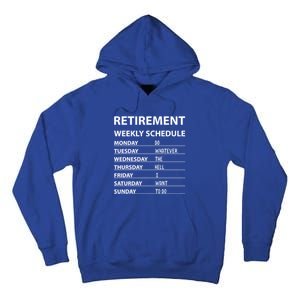 Funny Retiret Weekly Schedule Cool Retired Cute Gift Tall Hoodie