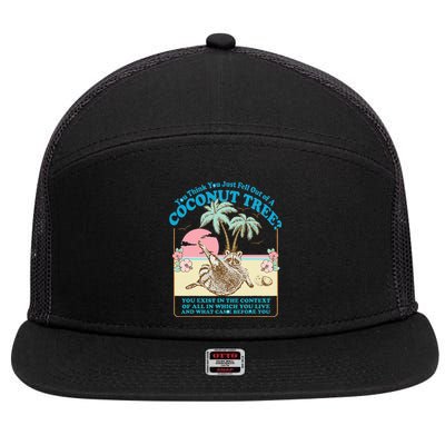 Funny Raccoon You Think You Just Fell Out Of A Coconut Tree 7 Panel Mesh Trucker Snapback Hat