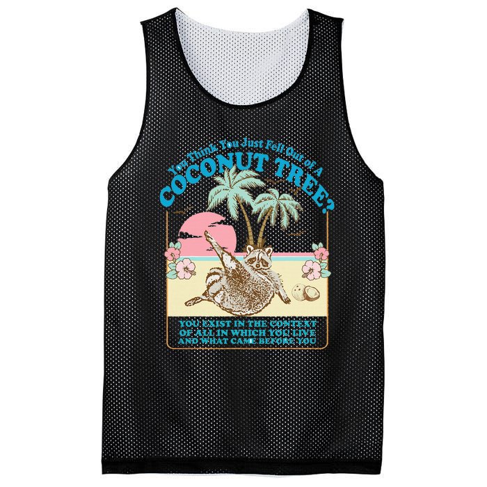 Funny Raccoon You Think You Just Fell Out Of A Coconut Tree Mesh Reversible Basketball Jersey Tank