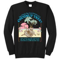 Funny Raccoon You Think You Just Fell Out Of A Coconut Tree Tall Sweatshirt