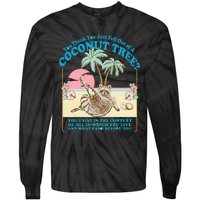 Funny Raccoon You Think You Just Fell Out Of A Coconut Tree Tie-Dye Long Sleeve Shirt