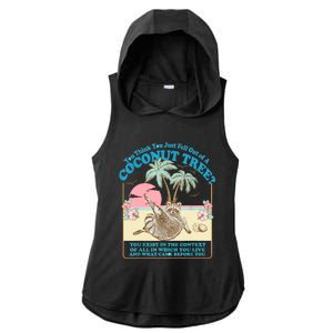 Funny Raccoon You Think You Just Fell Out Of A Coconut Tree Ladies PosiCharge Tri-Blend Wicking Draft Hoodie Tank