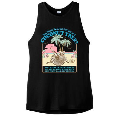 Funny Raccoon You Think You Just Fell Out Of A Coconut Tree Ladies PosiCharge Tri-Blend Wicking Tank