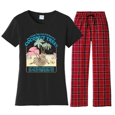 Funny Raccoon You Think You Just Fell Out Of A Coconut Tree Women's Flannel Pajama Set