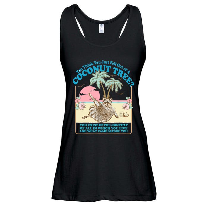 Funny Raccoon You Think You Just Fell Out Of A Coconut Tree Ladies Essential Flowy Tank