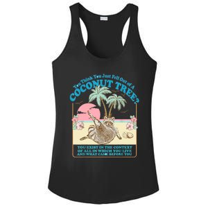 Funny Raccoon You Think You Just Fell Out Of A Coconut Tree Ladies PosiCharge Competitor Racerback Tank