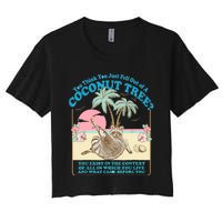 Funny Raccoon You Think You Just Fell Out Of A Coconut Tree Women's Crop Top Tee