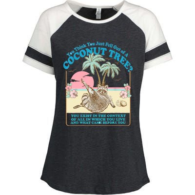 Funny Raccoon You Think You Just Fell Out Of A Coconut Tree Enza Ladies Jersey Colorblock Tee