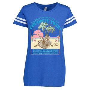 Funny Raccoon You Think You Just Fell Out Of A Coconut Tree Enza Ladies Jersey Football T-Shirt