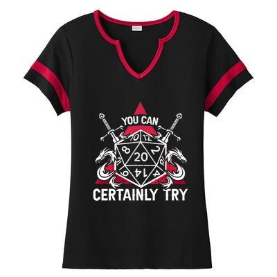 Funny RPG You Can Certainly Try D20 Ladies Halftime Notch Neck Tee