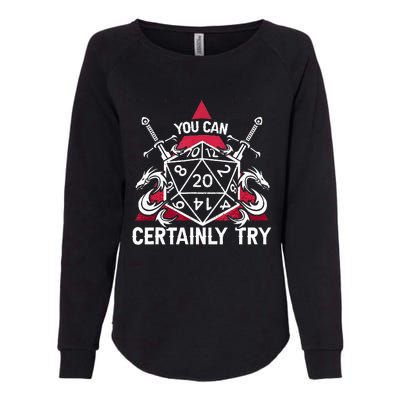 Funny RPG You Can Certainly Try D20 Womens California Wash Sweatshirt