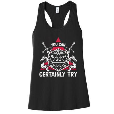 Funny RPG You Can Certainly Try D20 Women's Racerback Tank