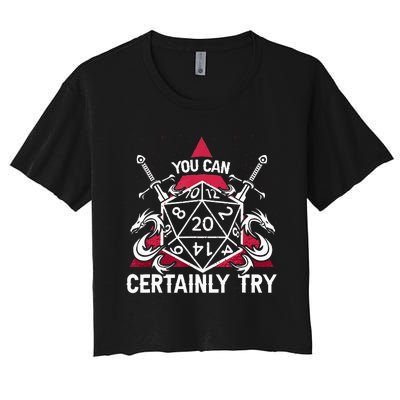 Funny RPG You Can Certainly Try D20 Women's Crop Top Tee