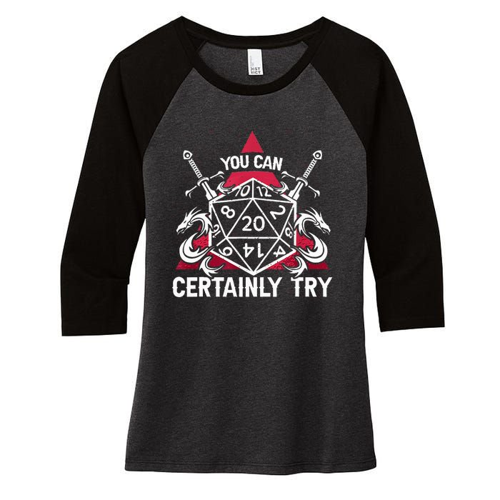 Funny RPG You Can Certainly Try D20 Women's Tri-Blend 3/4-Sleeve Raglan Shirt