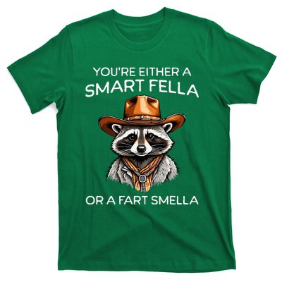 Funny Raccoon YouRe Either A Smart Fella Or A Fart Smella T-Shirt