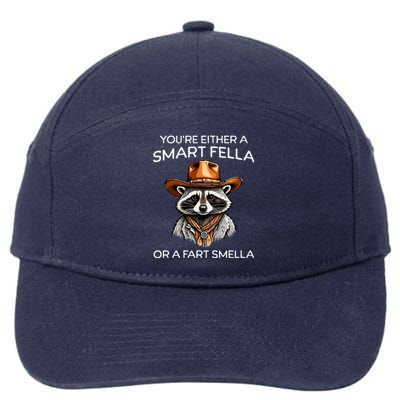 Funny Raccoon YouRe Either A Smart Fella Or A Fart Smella 7-Panel Snapback Hat