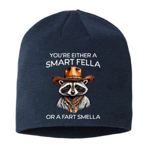 Funny Raccoon YouRe Either A Smart Fella Or A Fart Smella Sustainable Beanie