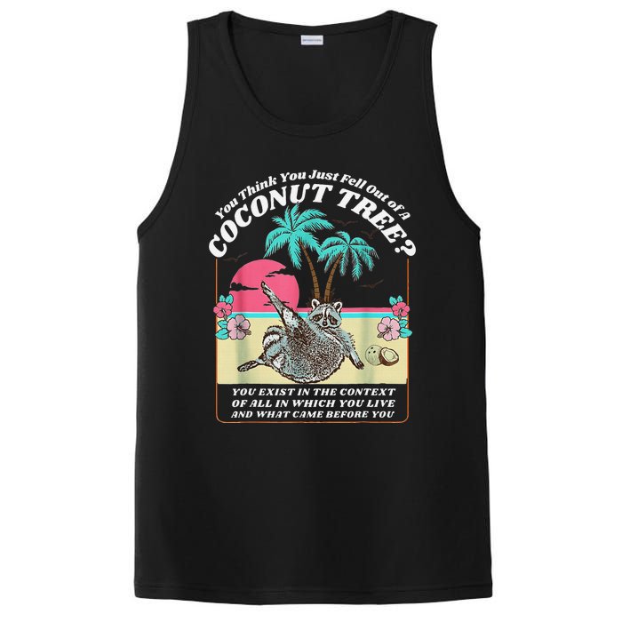 Funny Raccoon You Think You Just Fell Out Of A Coconut Tree PosiCharge Competitor Tank