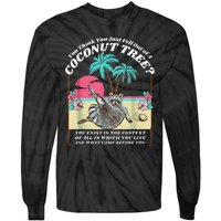 Funny Raccoon You Think You Just Fell Out Of A Coconut Tree Tie-Dye Long Sleeve Shirt