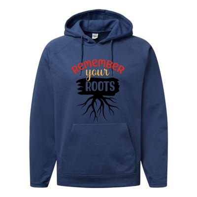 Funny Remember Your Roots For Black History Month Gift Performance Fleece Hoodie