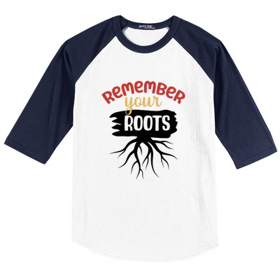 Funny Remember Your Roots For Black History Month Gift Baseball Sleeve Shirt