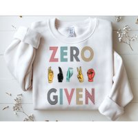 Funny Rude Zero Fucks Given Sign Language ASL Vintage Deaf Sweatshirt