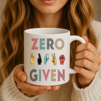 Funny Rude Zero Fucks Given Sign Language ASL Vintage Deaf Mug