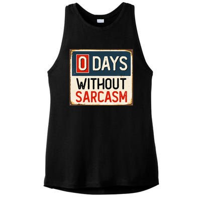  Funny Sarcastic 0 Days Without sarcasm Ladies PosiCharge Tri-Blend Wicking Tank