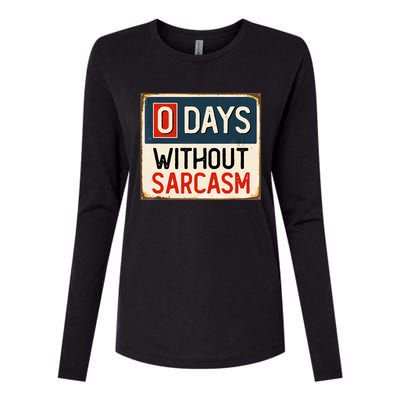  Funny Sarcastic 0 Days Without sarcasm Womens Cotton Relaxed Long Sleeve T-Shirt