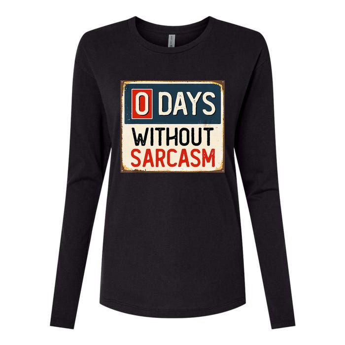  Funny Sarcastic 0 Days Without sarcasm Womens Cotton Relaxed Long Sleeve T-Shirt