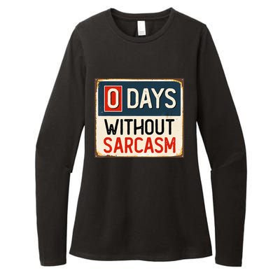  Funny Sarcastic 0 Days Without sarcasm Womens CVC Long Sleeve Shirt