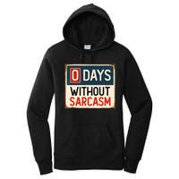  Funny Sarcastic 0 Days Without sarcasm Women's Pullover Hoodie