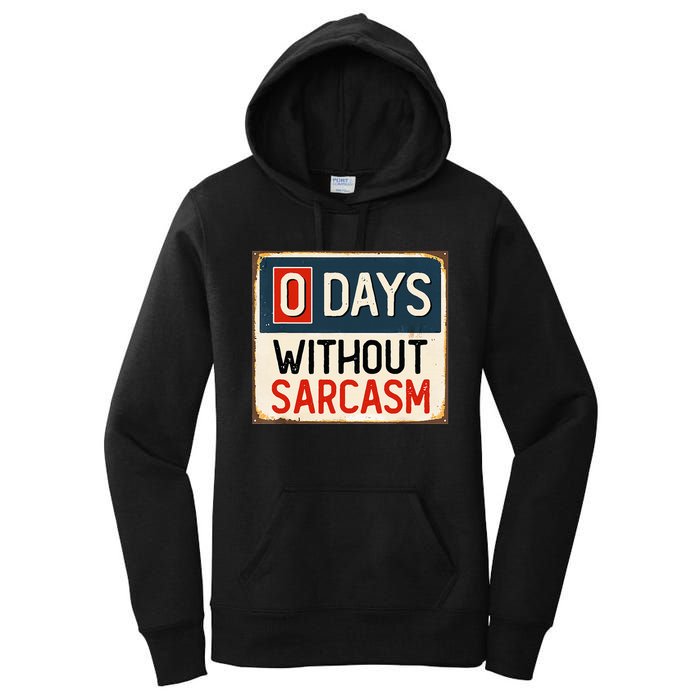  Funny Sarcastic 0 Days Without sarcasm Women's Pullover Hoodie