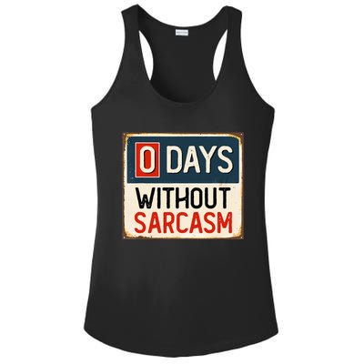  Funny Sarcastic 0 Days Without sarcasm Ladies PosiCharge Competitor Racerback Tank