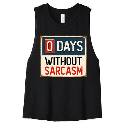  Funny Sarcastic 0 Days Without sarcasm Women's Racerback Cropped Tank