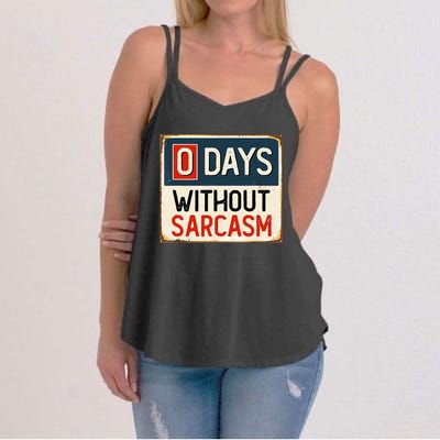  Funny Sarcastic 0 Days Without sarcasm Women's Strappy Tank